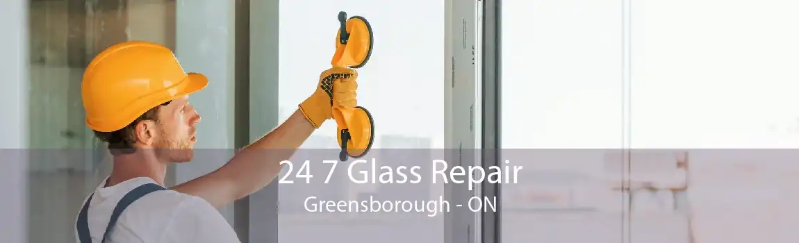 24 7 Glass Repair Greensborough - ON