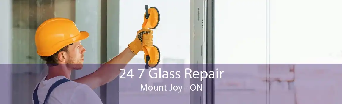 24 7 Glass Repair Mount Joy - ON