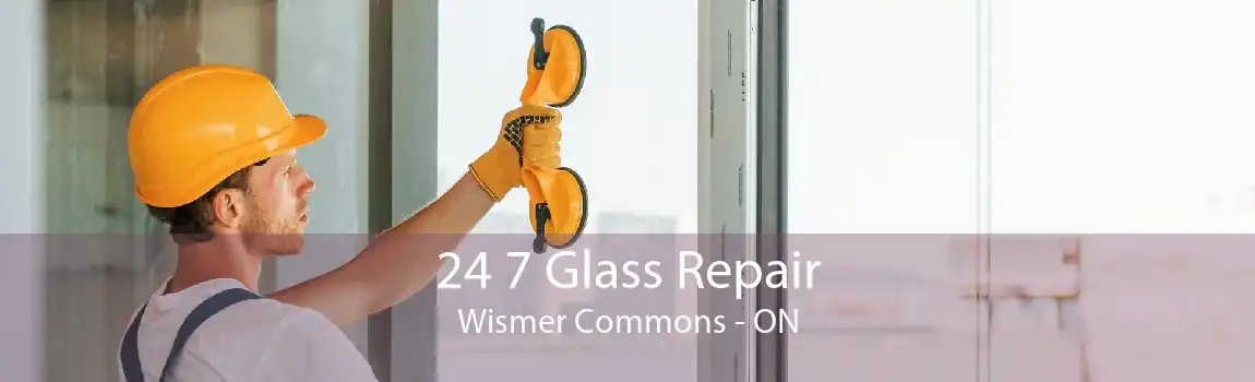 24 7 Glass Repair Wismer Commons - ON