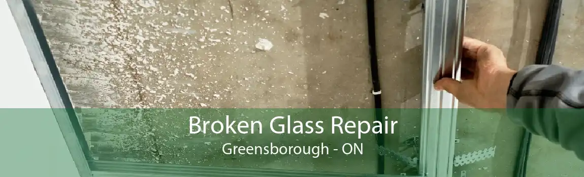 Broken Glass Repair Greensborough - ON