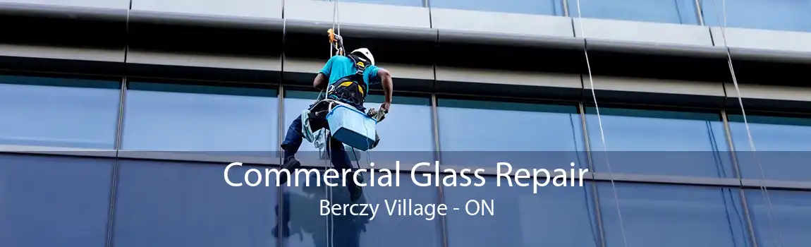 Commercial Glass Repair Berczy Village - ON