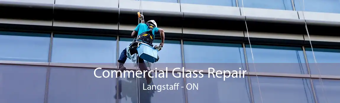 Commercial Glass Repair Langstaff - ON