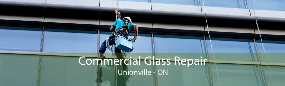 Commercial Glass Repair Unionville - ON