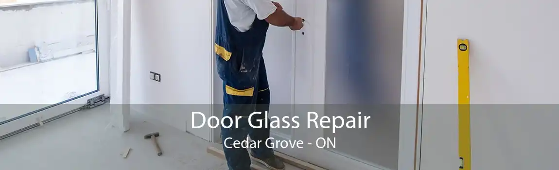 Door Glass Repair Cedar Grove - ON