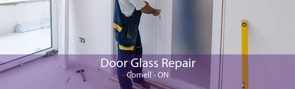 Door Glass Repair Cornell - ON