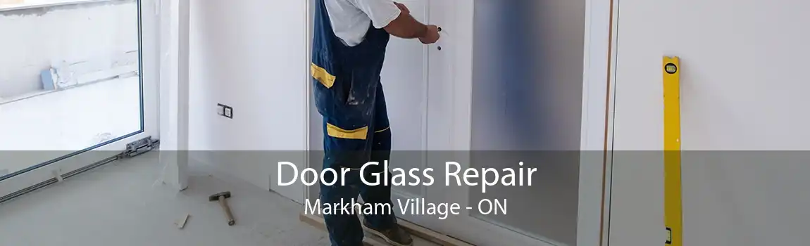 Door Glass Repair Markham Village - ON