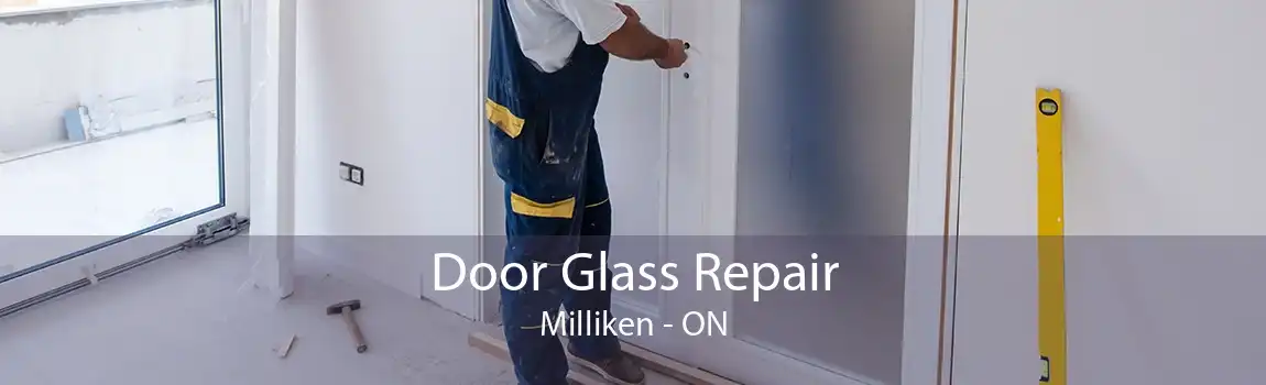 Door Glass Repair Milliken - ON