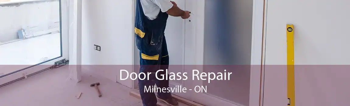 Door Glass Repair Milnesville - ON