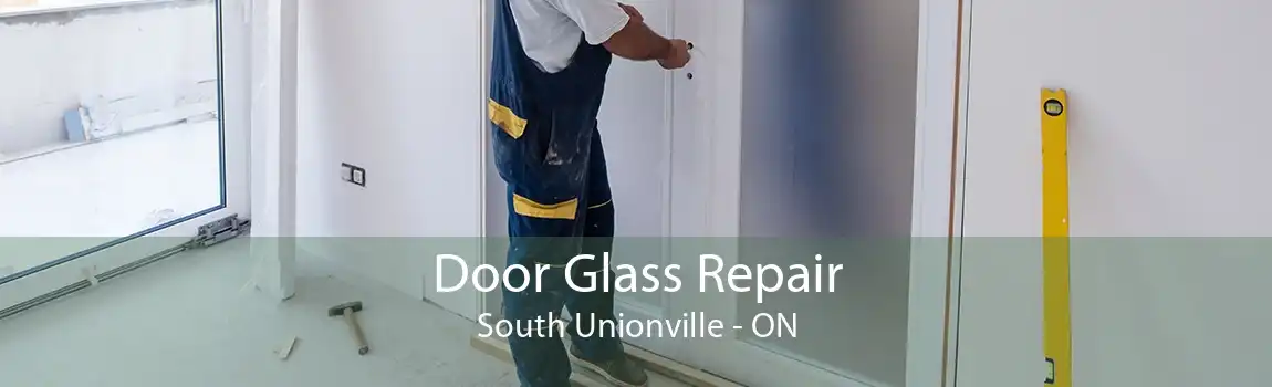 Door Glass Repair South Unionville - ON