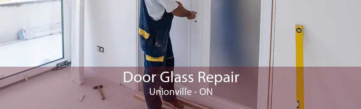 Door Glass Repair Unionville - ON