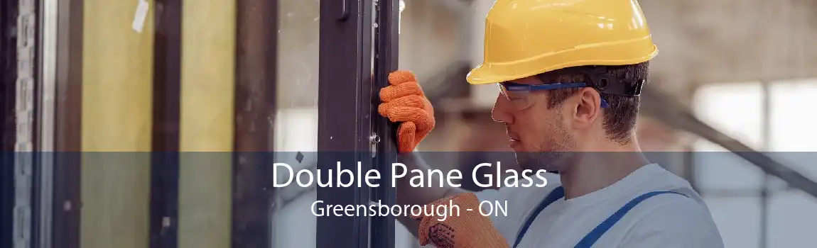 Double Pane Glass Greensborough - ON