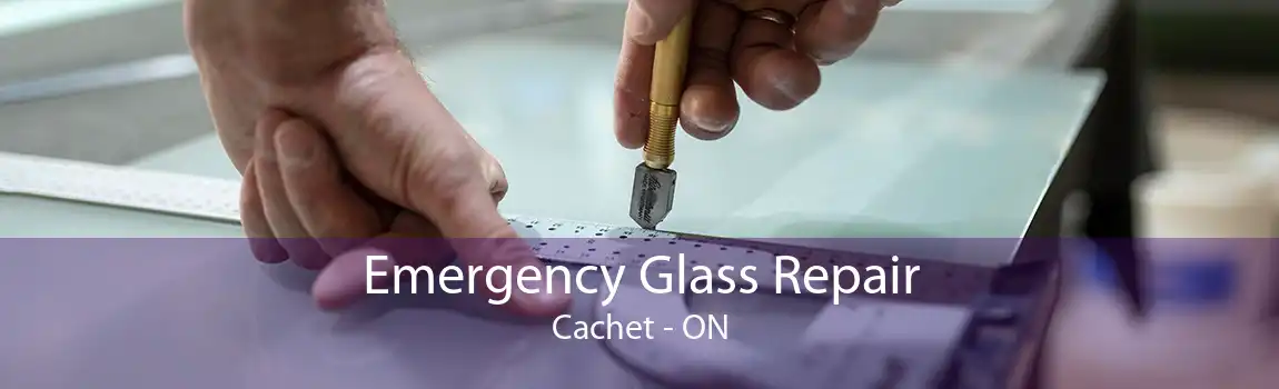 Emergency Glass Repair Cachet - ON