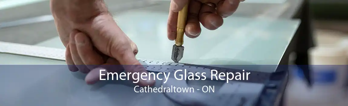 Emergency Glass Repair Cathedraltown - ON