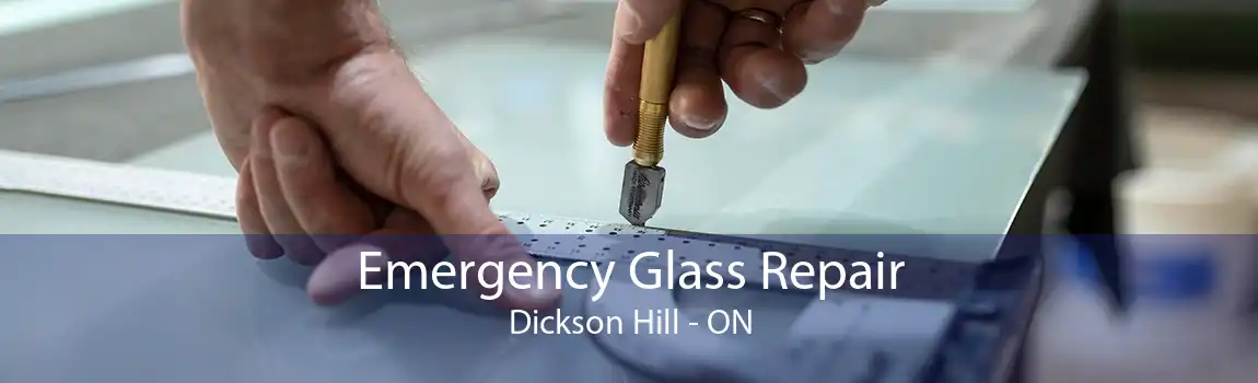 Emergency Glass Repair Dickson Hill - ON