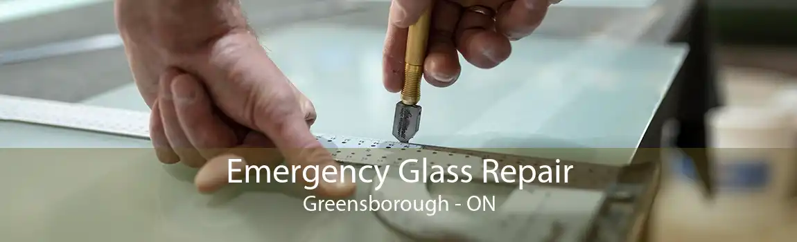 Emergency Glass Repair Greensborough - ON