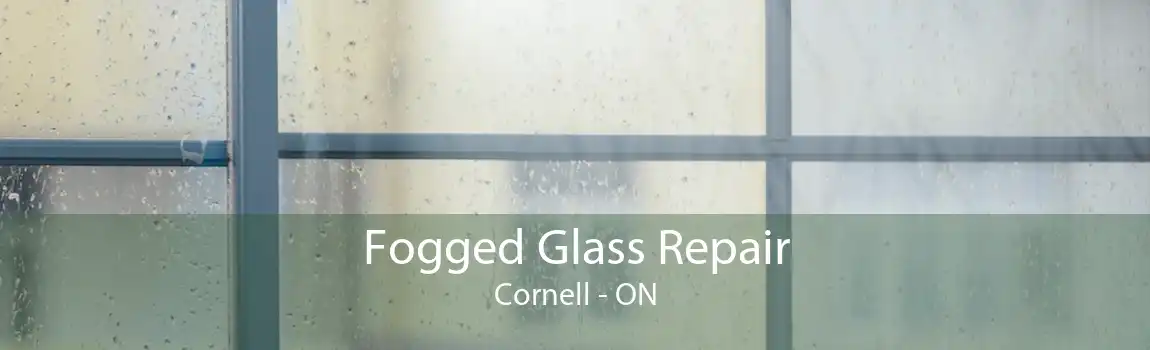 Fogged Glass Repair Cornell - ON