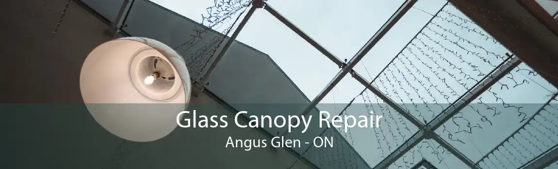 Glass Canopy Repair Angus Glen - ON