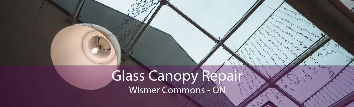 Glass Canopy Repair Wismer Commons - ON