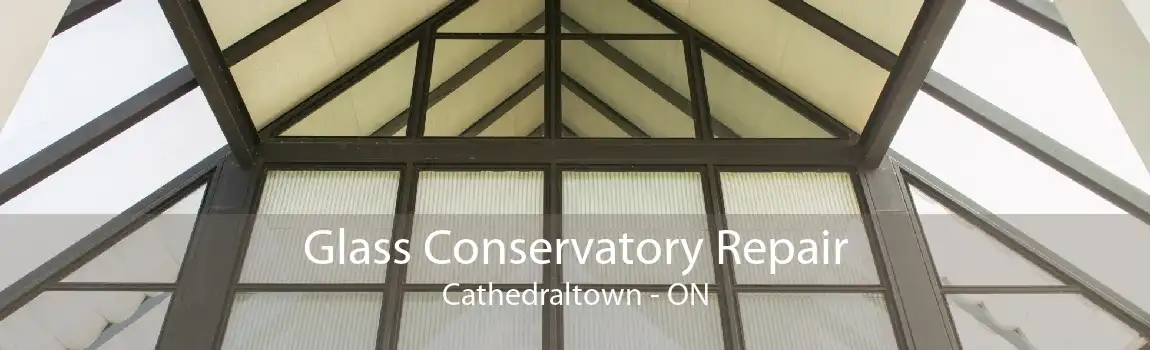 Glass Conservatory Repair Cathedraltown - ON