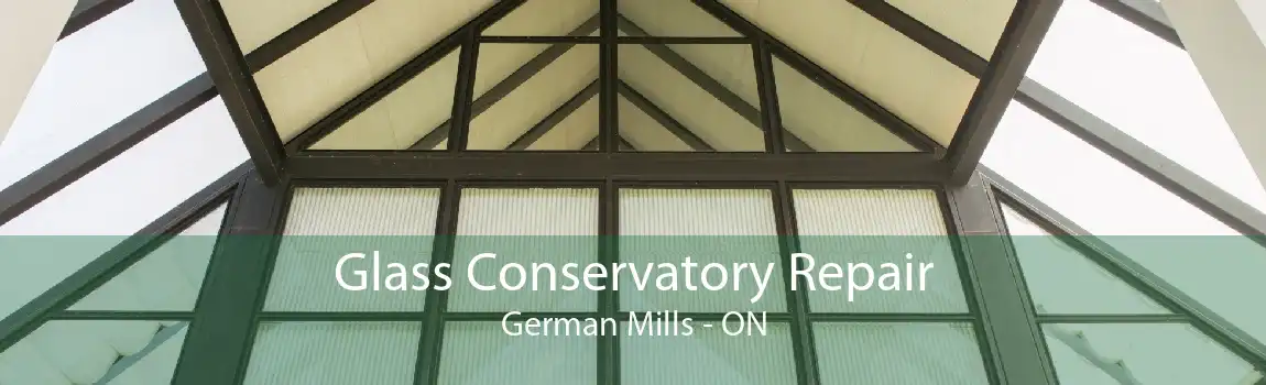 Glass Conservatory Repair German Mills - ON