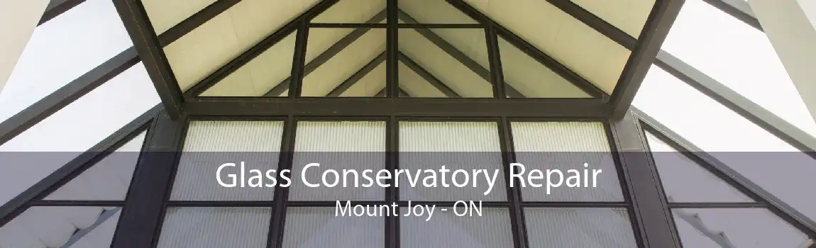 Glass Conservatory Repair Mount Joy - ON