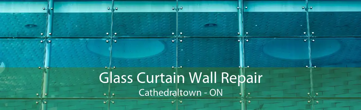 Glass Curtain Wall Repair Cathedraltown - ON