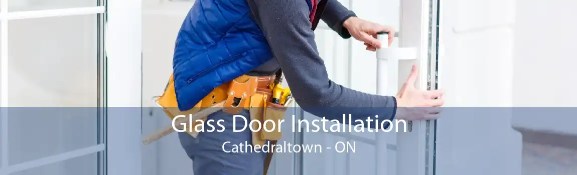 Glass Door Installation Cathedraltown - ON