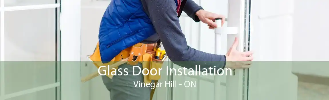 Glass Door Installation Vinegar Hill - ON