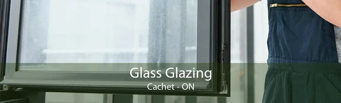 Glass Glazing Cachet - ON