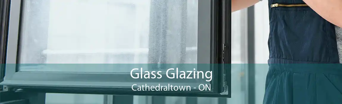 Glass Glazing Cathedraltown - ON