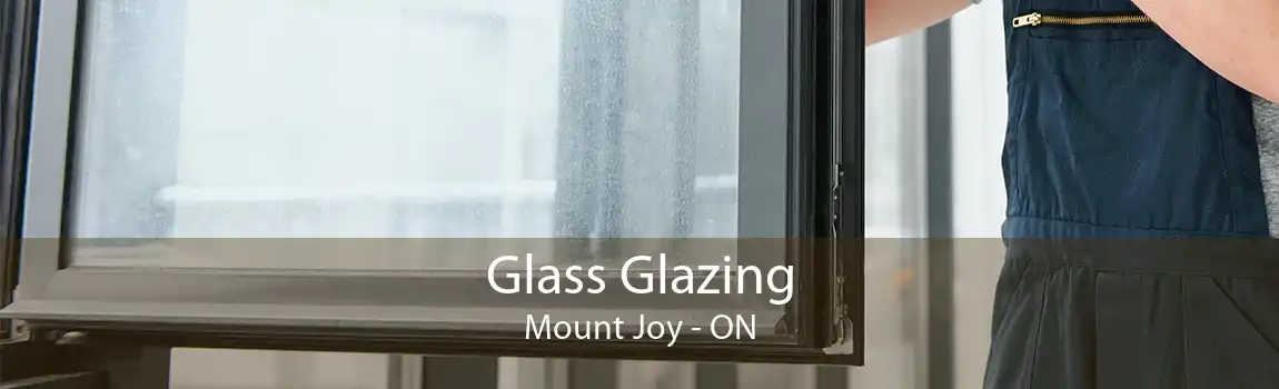 Glass Glazing Mount Joy - ON