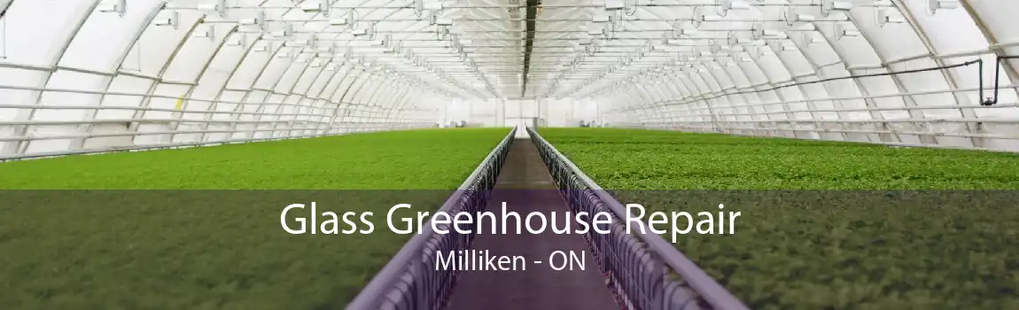 Glass Greenhouse Repair Milliken - ON
