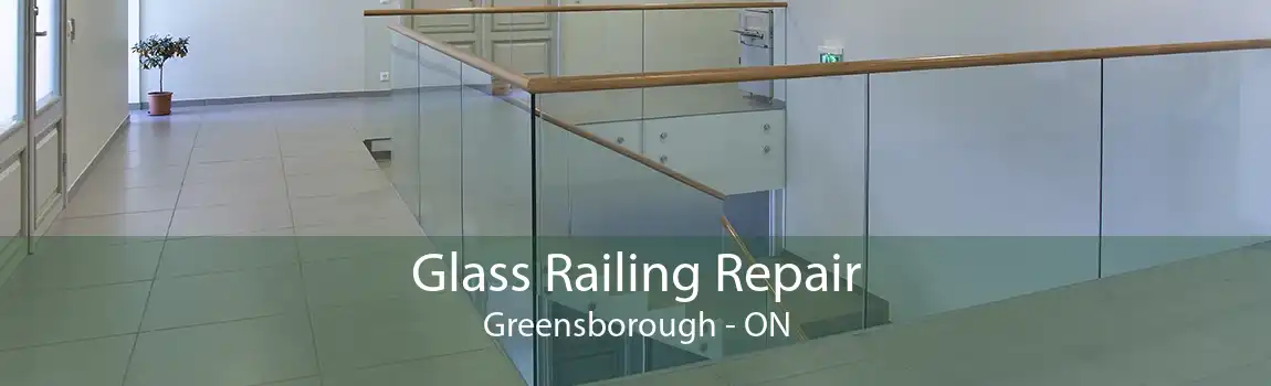 Glass Railing Repair Greensborough - ON
