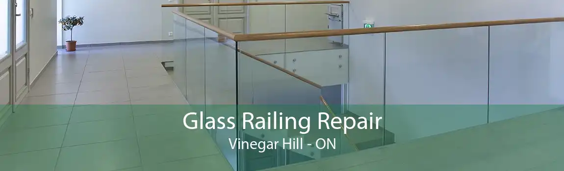 Glass Railing Repair Vinegar Hill - ON