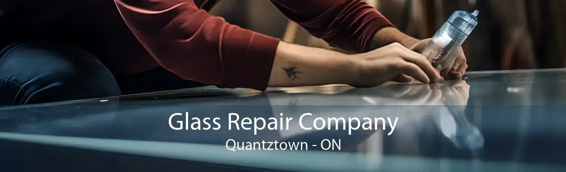 Glass Repair Company Quantztown - ON