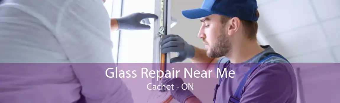 Glass Repair Near Me Cachet - ON