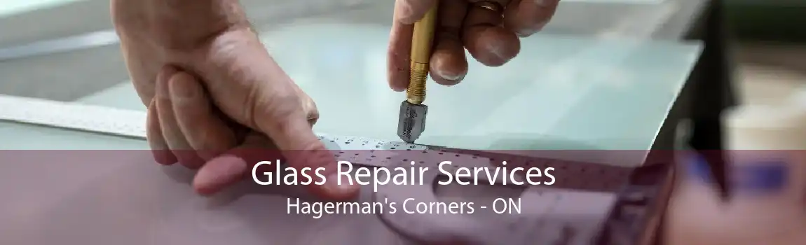 Glass Repair Services Hagerman's Corners - ON
