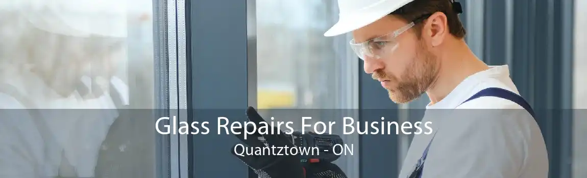 Glass Repairs For Business Quantztown - ON