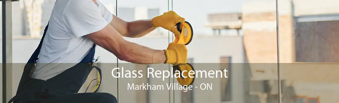 Glass Replacement Markham Village - ON