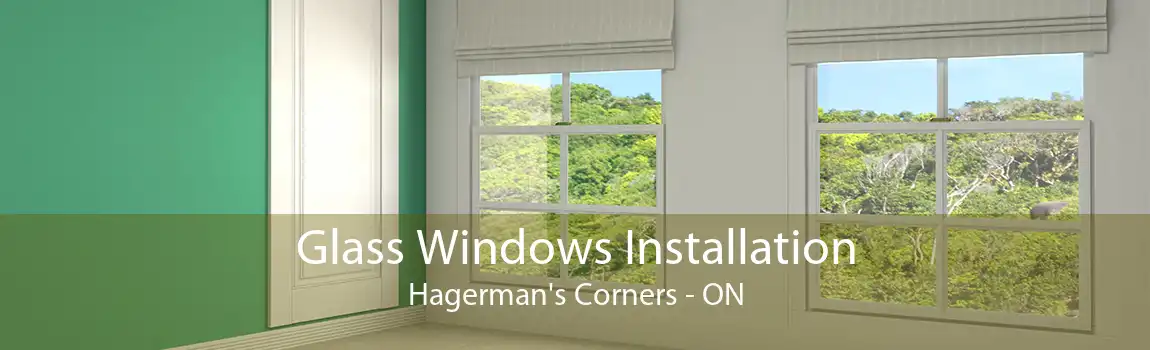 Glass Windows Installation Hagerman's Corners - ON