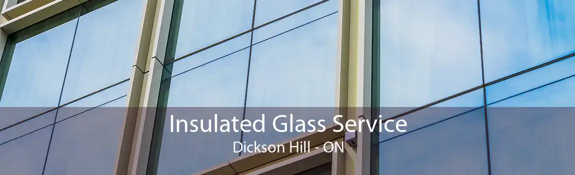 Insulated Glass Service Dickson Hill - ON