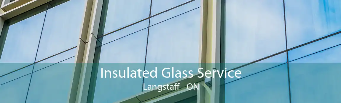 Insulated Glass Service Langstaff - ON
