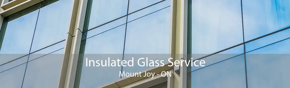 Insulated Glass Service Mount Joy - ON