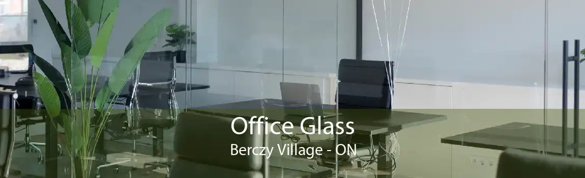 Office Glass Berczy Village - ON
