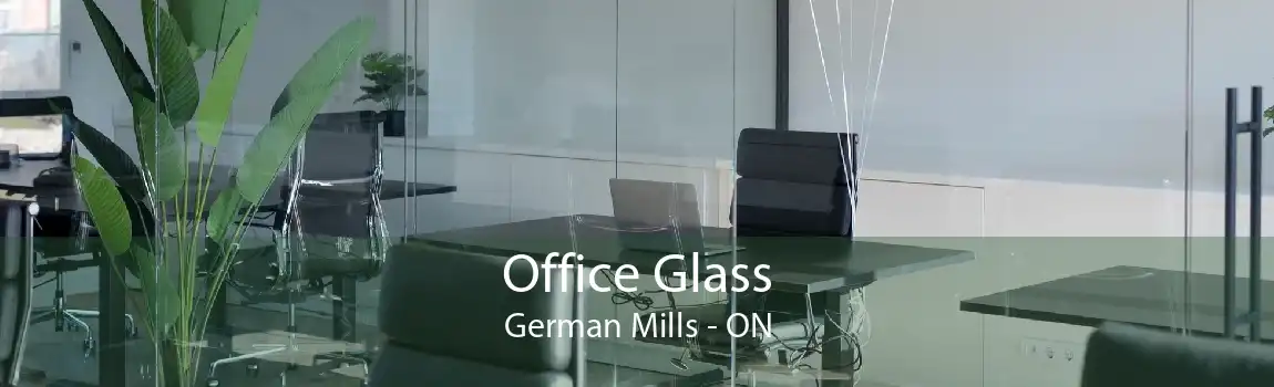 Office Glass German Mills - ON