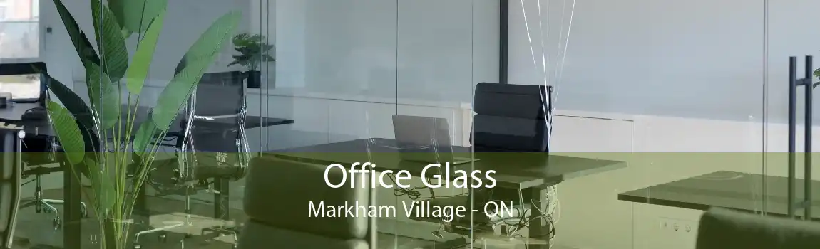 Office Glass Markham Village - ON