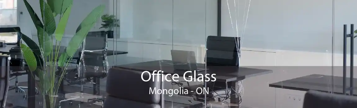 Office Glass Mongolia - ON