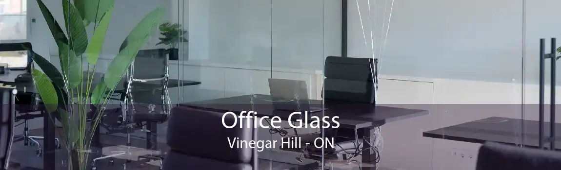 Office Glass Vinegar Hill - ON