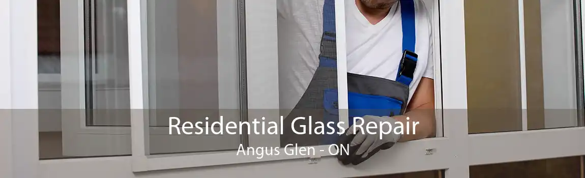 Residential Glass Repair Angus Glen - ON