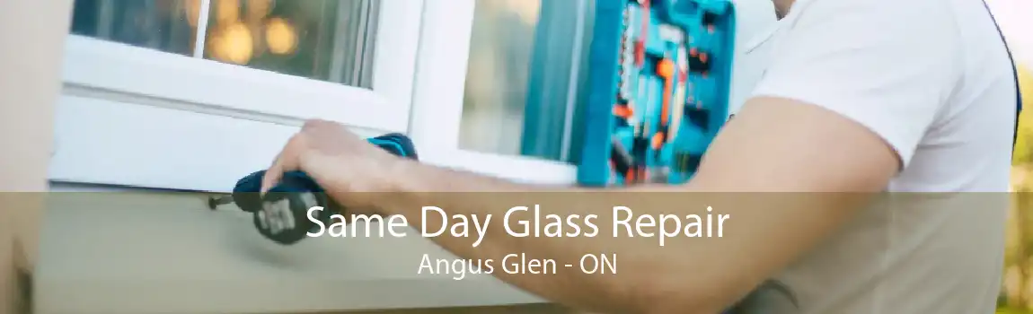 Same Day Glass Repair Angus Glen - ON